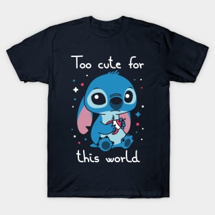 Too cute for this world T-Shirt